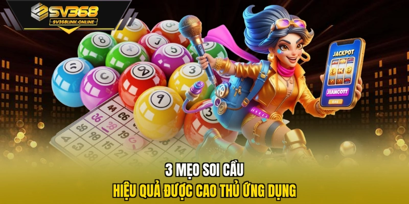 3 mẹo soi cầu hiệu quả được cao thủ ứng dụng